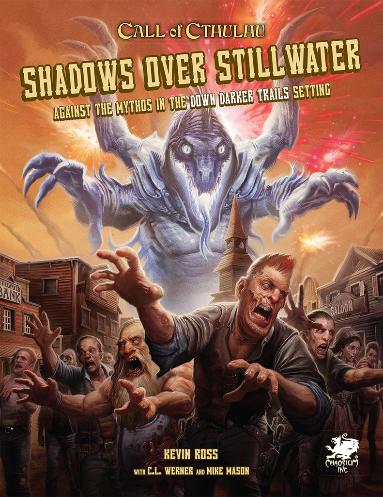 Call of Cthulhu RPG: Against the Mythos in the Down Darker Trails Setting - Shadows over Stillwater (Hardcover) CHA 23156-H