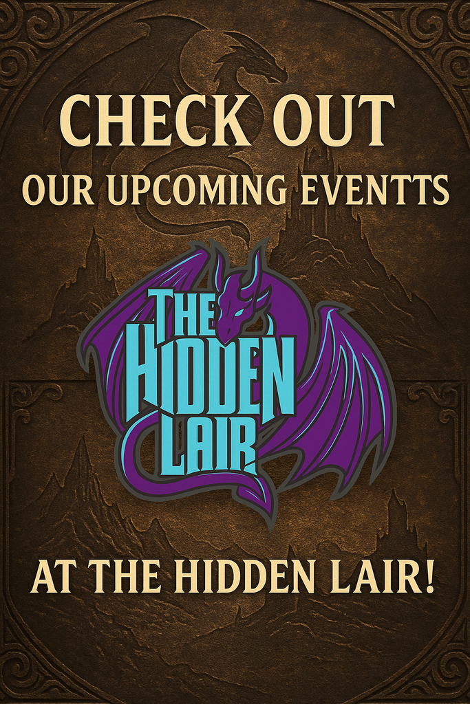🎉 Upcoming Events at The Hidden Lair – July 2025