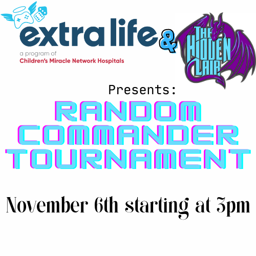 Sealed Random Commander Tournament for Extra Life Charity Event