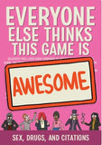 Everyone Else Thinks This Game Is Awesome: Sex Drugs & Citations Expansion