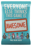 Everyone Else Thinks This Game Is Awesome: Pale Blue Deck
