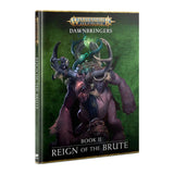 Age of Sigmar: Dawnbringers - Book II - Reign of the Brute (ENG) GAW 80-50