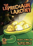 Holiday Hijinks #10: The Leprechaun Larceny