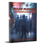 BLADE RUNNER RPG – REPLICANT REBELLION