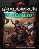 Shadowrun: Better Than Bad CAT 27203