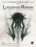 Call of Cthulhu RPG: Petersens  Field Guide to Lovecraftian Horrors (Hardcover) CHA 23138-H
