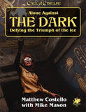 Call of Cthulhu RPG: Alone Against the Dark - Defying the Triumph of the Ice CHA 23154