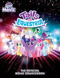 My Little Pony: Tails of Equestria - Official Movie Sourcebook RHL 440310
