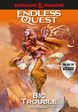 Dungeons & Dragons RPG: An Endless Quest Adventure - Big Trouble RHP 458