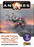 Fartok, Ghar Outcast Rebels Commander: Beyond the Gates of Antares WLG WGA-GAR-10