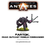 Fartok, Ghar Outcast Rebels Commander: Beyond the Gates of Antares WLG WGA-GAR-10